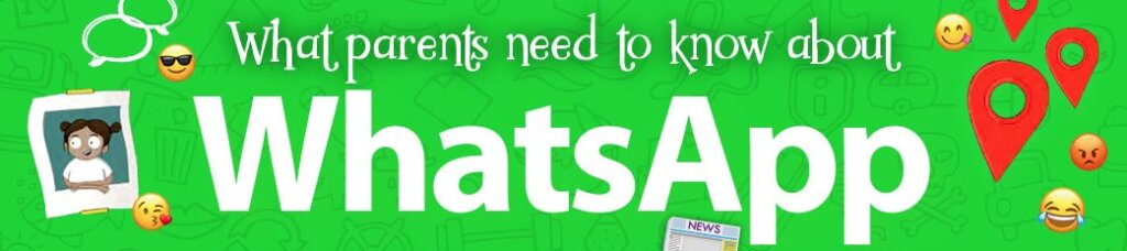 What parents need to know-about whats-app guide